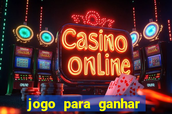 jogo para ganhar dinheiro sem precisar depositar nada